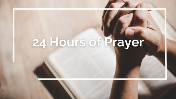 24 Hours of Prayer