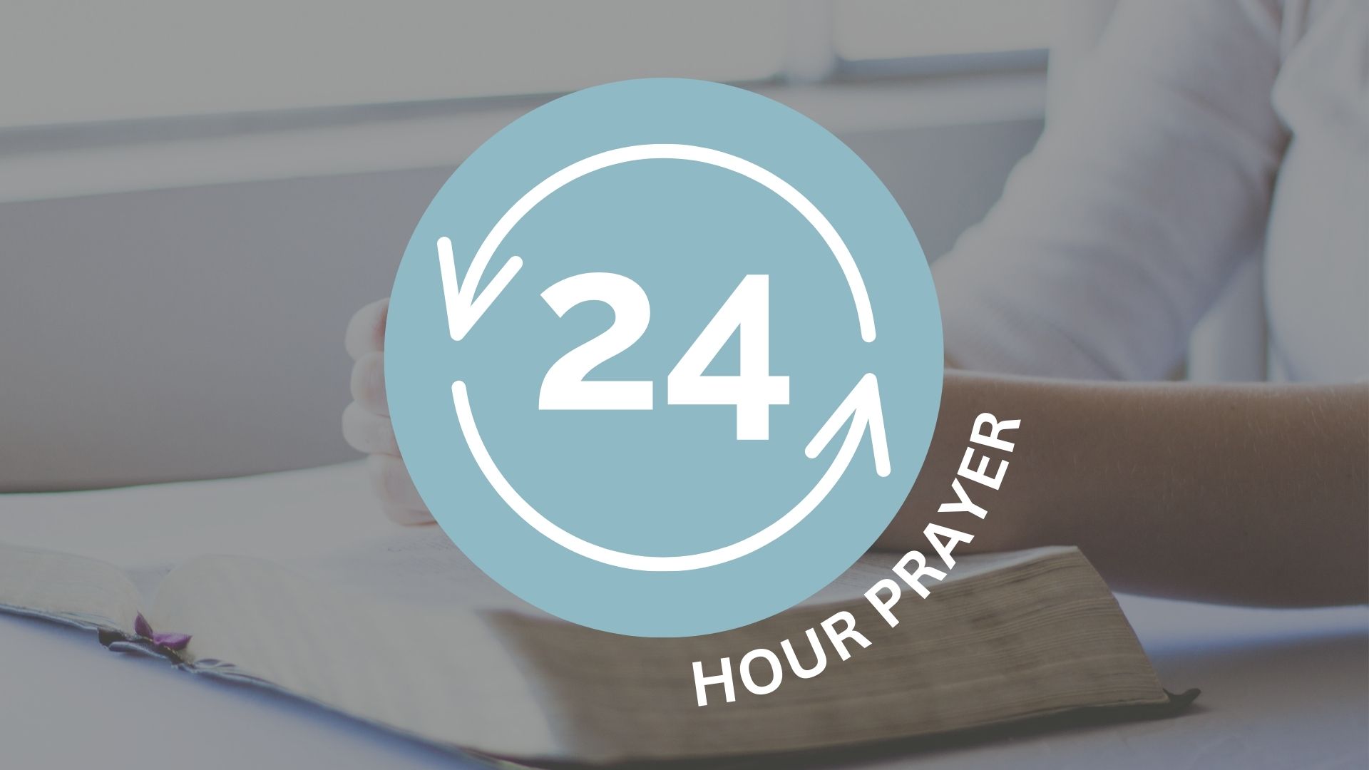 Sign up for 24 Hour Prayer