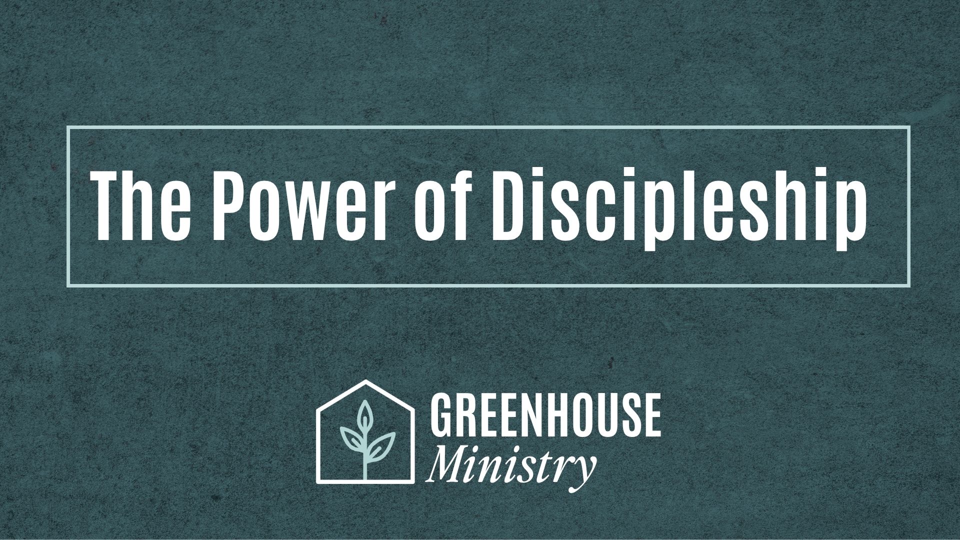 The Power of Discipleship