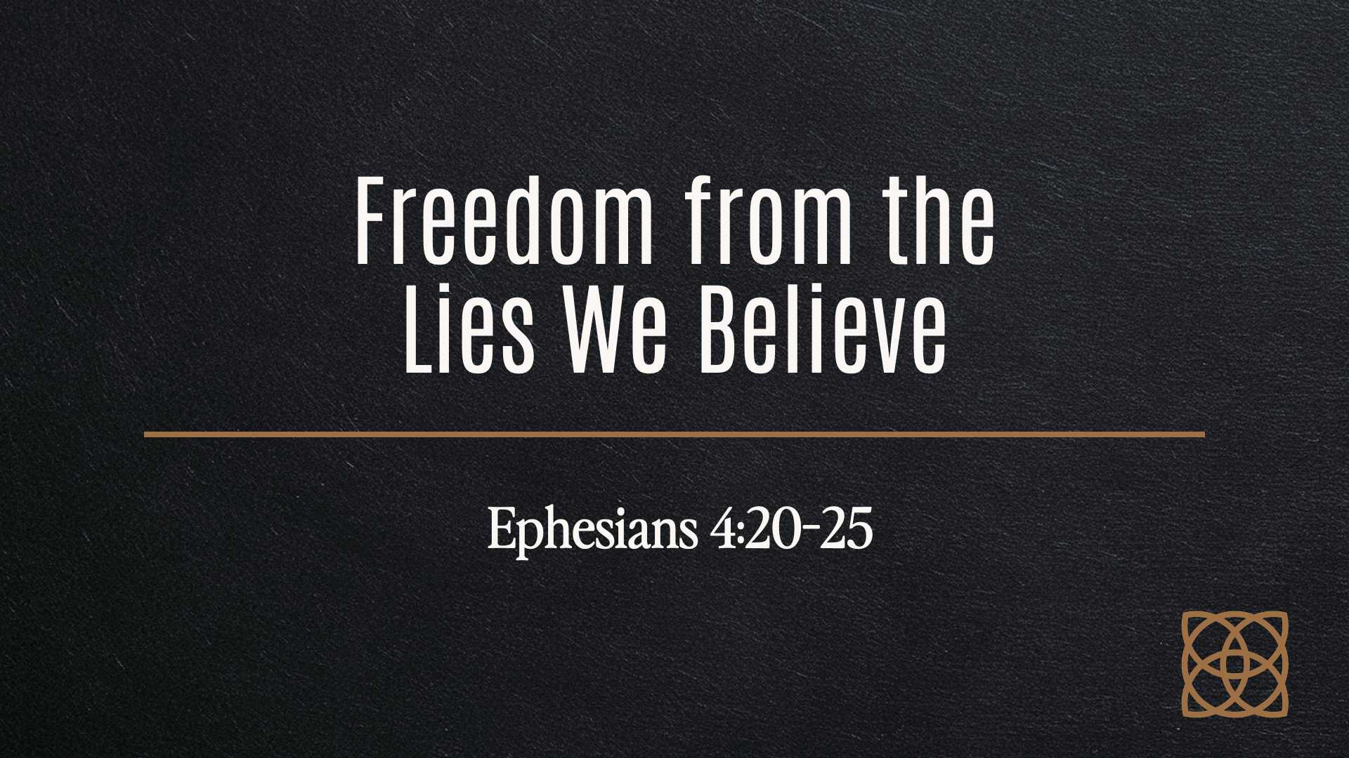 Freedom from the Lies We Believe